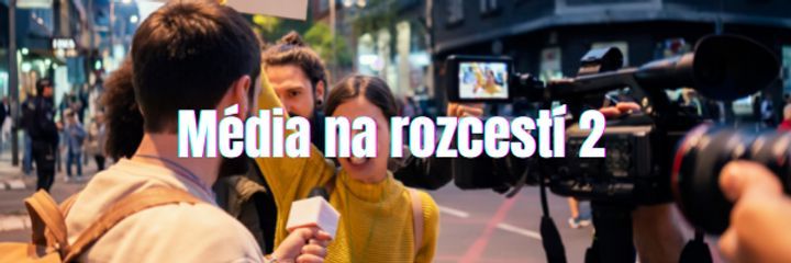 Média na rozcestí – 2. díl